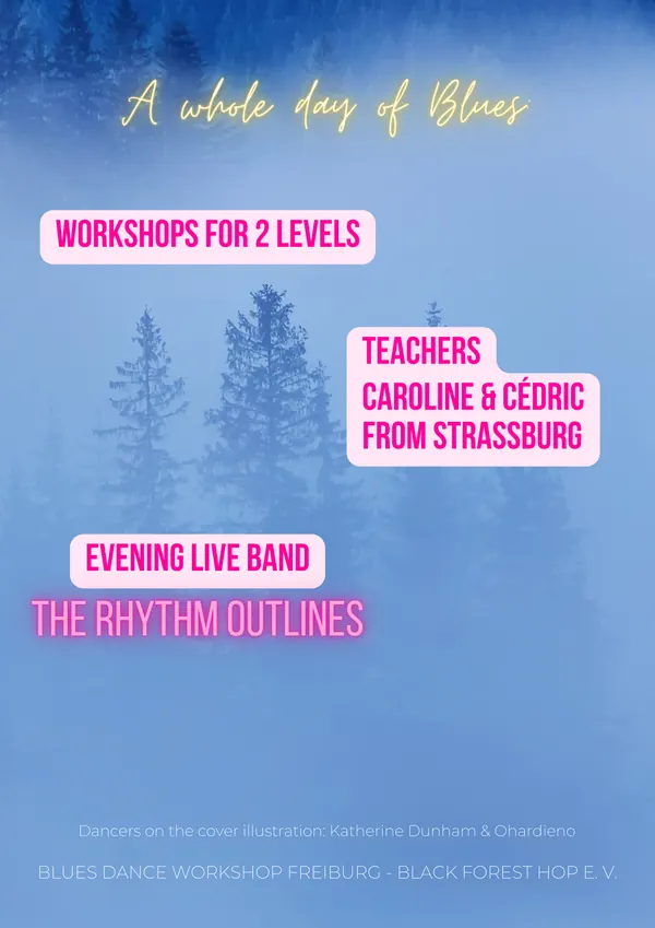 Blue Forest 2023 Flyer: ein ganzer Tag Blues, Workshops für 2 Level, Lehrer Caroline & Cédric aus Straßburg, Liveband The Rhythm Outlines