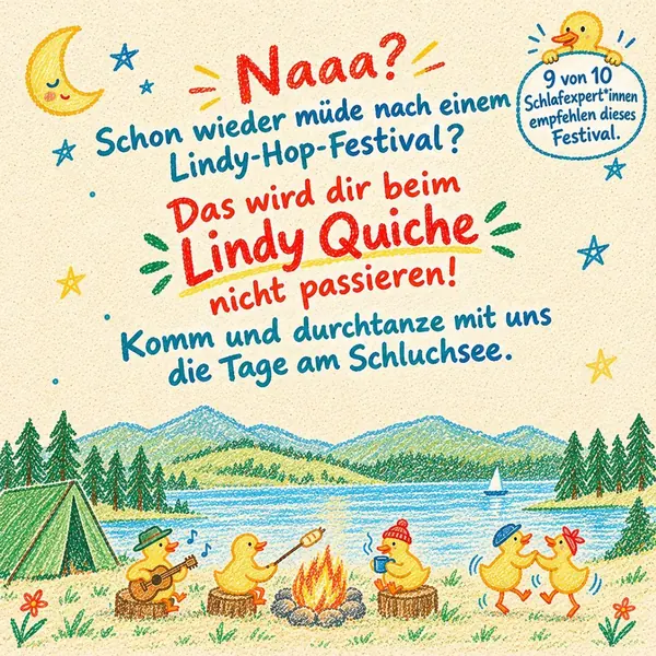 Rückseite des Lindy-Quiche-Flyers: handgeschriebener Text und Enten, die am Schluchsee zelten, Gitarre spielen und tanzen, mit dem Button „9 von 10 Schlafexpert*innen empfehlen dieses Festival“